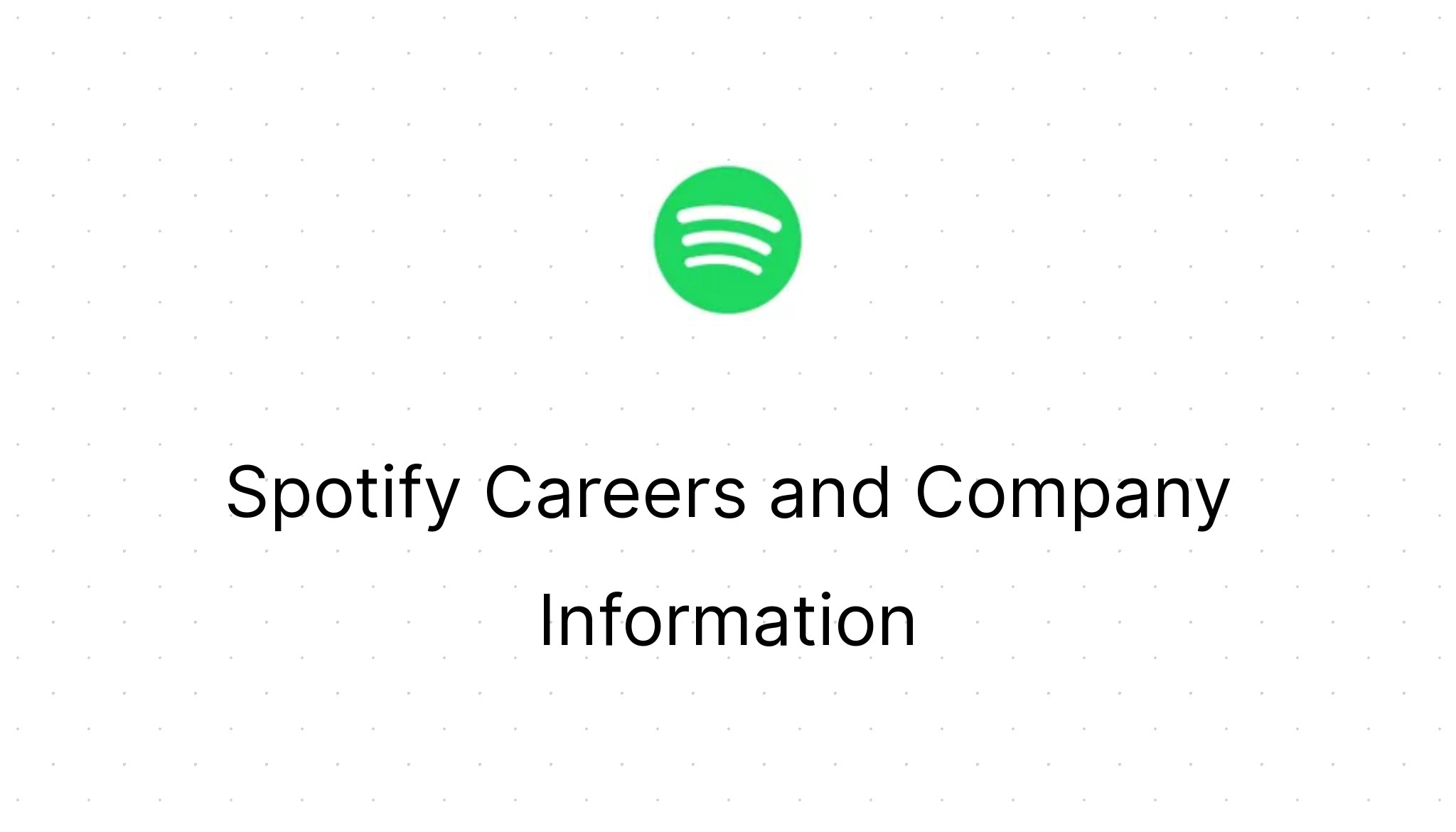 Spotify Careers: How to Work for the Company 2